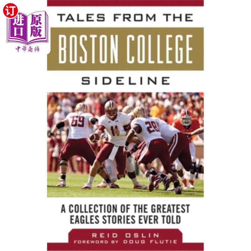 海外直订Tales from the Boston College Sideline: A Collection of the Greatest Eagles Stor 波士顿学院的副业故事：有史