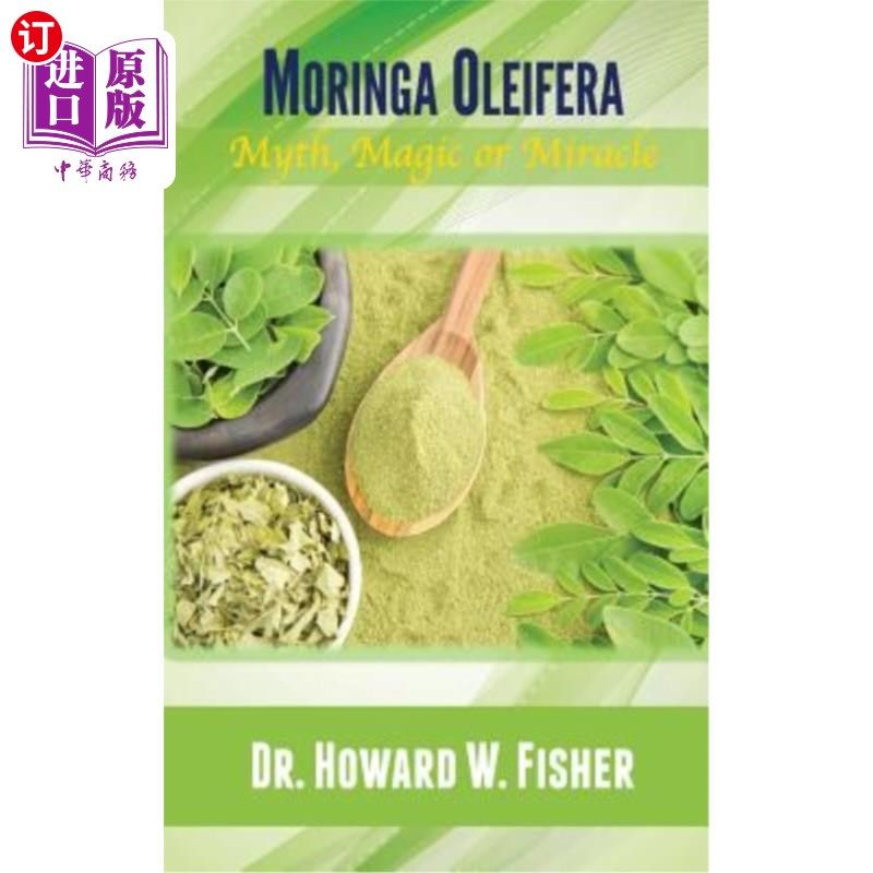 海外直订Moringa Oleifera: Myth, Magic or Miracle 奥列菲拉：神话、魔法或奇迹