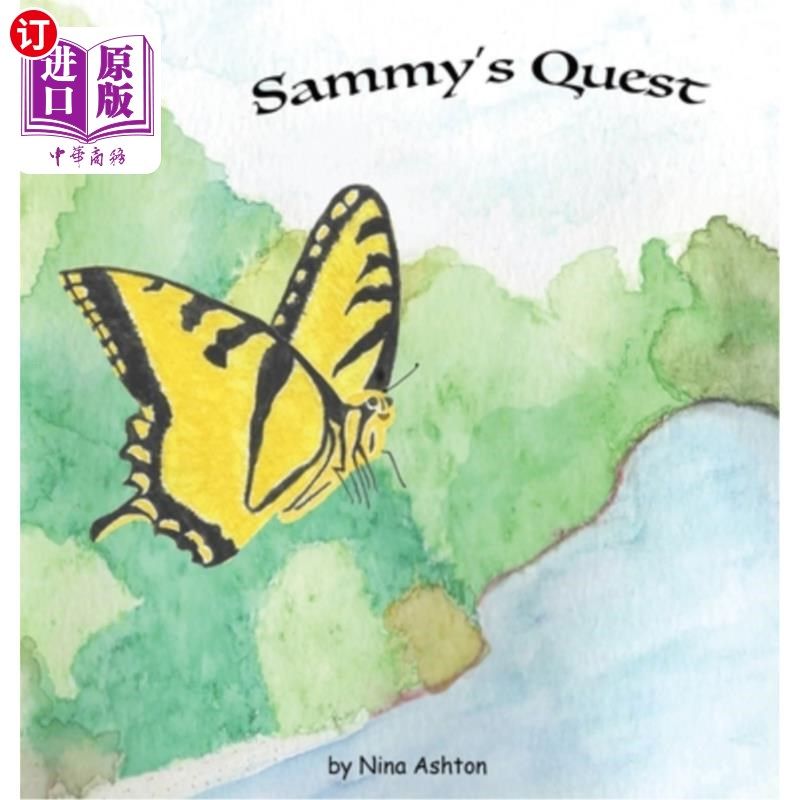 海外直订Sammy's Quest: Book 1 of 2: Tales from Gramma's Garden 萨米的追求:第一册(2册):来自奶奶花园的故事