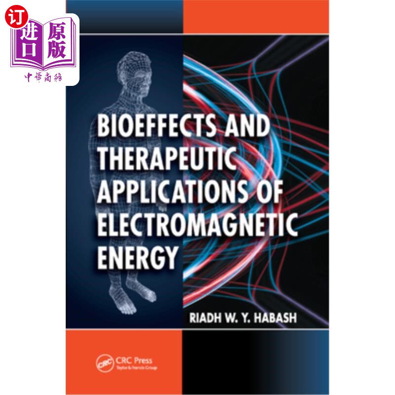 海外直订Bioeffects and Therapeutic Applications of Electromagnetic Energy 电磁能的生物效应和治疗应用