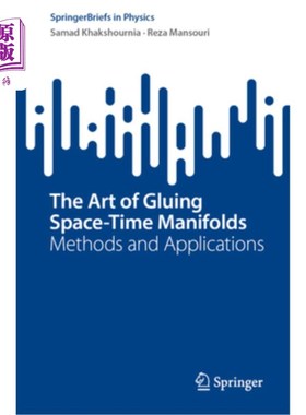 海外直订The Art of Gluing Space-Time Manifolds: Methods and Applications The Art of Gluing Space-Ti