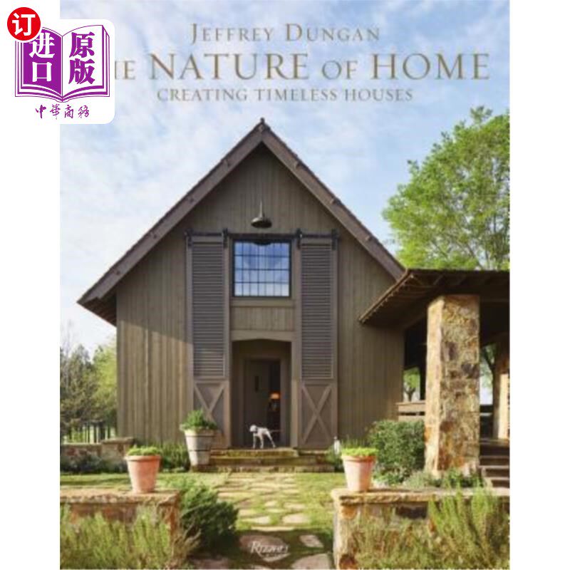 海外直订The Nature of Home: Creating Timeless Houses 家的本质：创造永恒的房子