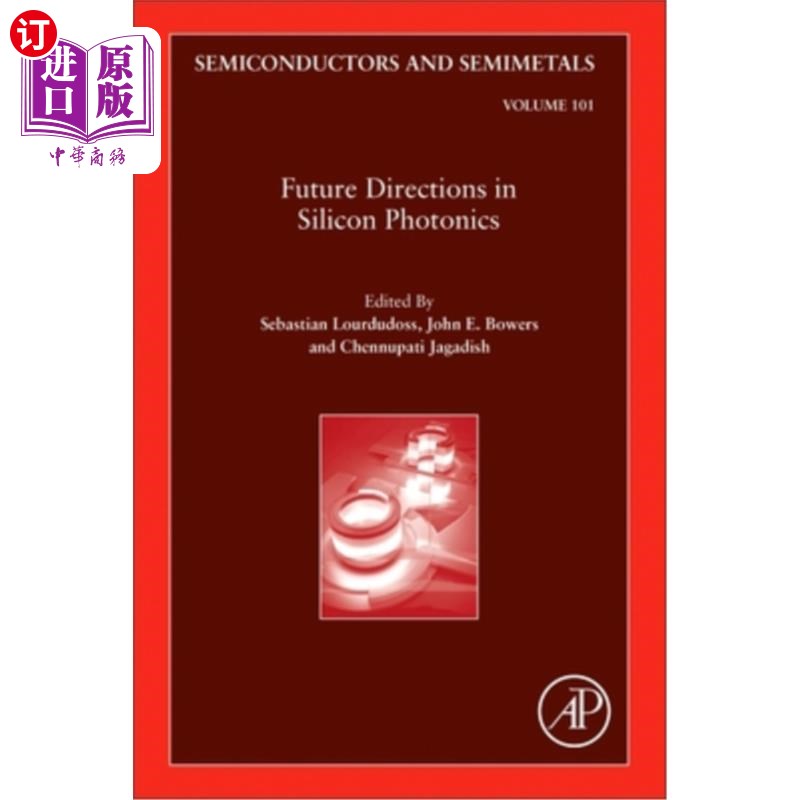 海外直订Future Directions in Silicon Photonics: Volume 101 硅光子学的未来方向：第101卷