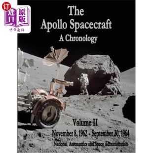 Chronology November Apollo 阿波罗飞船 第 海外直订The Volume Spacecraft 1962 年表 September