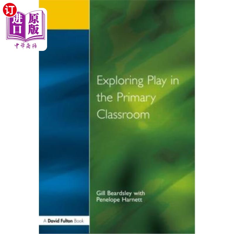 海外直订Exploring Play in the Primary Classroom 探索小学课堂游戏