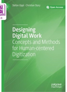 海外直订Designing Digital Work: Concepts and Methods for Human-Centered Digitization 数字化工作设计:以人为本的数字