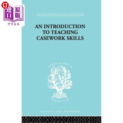 海外直订A Introduction to Teaching Casework Skills 案例工作技能教学导论