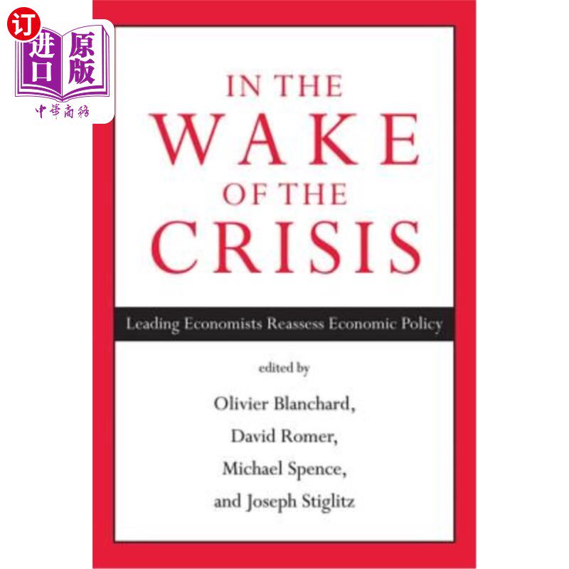 海外直订In the Wake of the Crisis: Leading Economists Reassess Economic Policy 危机之后：主要经济学家重新评估经济政