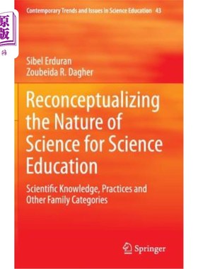 海外直订Reconceptualizing the Nature of Science for Science Education: Scientific Knowle 为科学教育重新定义科学的本