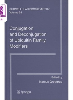 海外直订医药图书Conjugation and Deconjugation of Ubiquitin Family Modifiers 泛素家族修饰语的共轭与解偶联