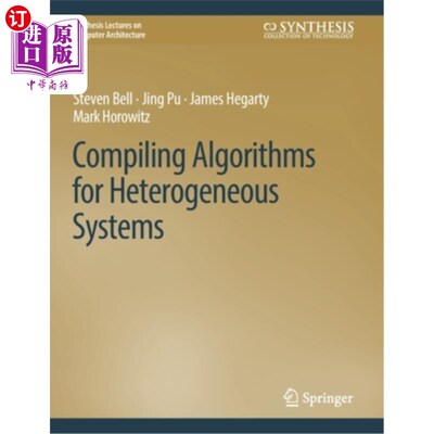 海外直订Compiling Algorithms for Heterogeneous Systems 异构系统的编译算法