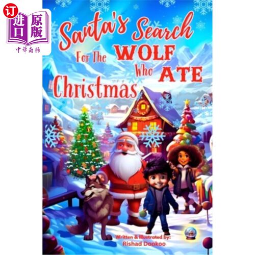 海外直订Santa's Search For The Wolf Who Ate Christmas: A Christmas Book For Kids 圣诞老人寻找吃圣诞的狼：一本给孩子