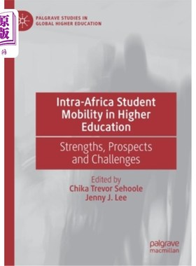 海外直订Intra-Africa Student Mobility in Higher Education: Strengths, Prospects and Chal 非洲高等教育学生流动:优势