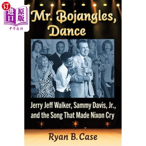 海外直订Mr. Bojangles, Dance: Jerry Jeff Walker, Sammy Davis, Jr., and the Song That Mad 舞蹈:杰里·杰夫·沃克、小萨