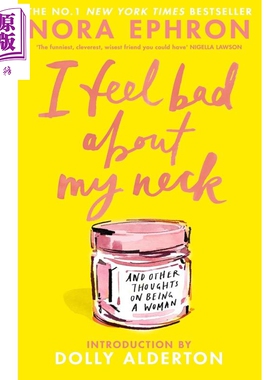 预售 我为我的脖子感到难过 以及关于身为女性的其他一些想法 英文原版 I Feel Bad About My Neck Nora Ephron【中商原版】