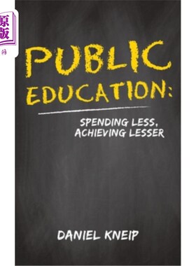 海外直订Public Education: Spending Less, Achieving Lesser 公共教育:花费少，成就少