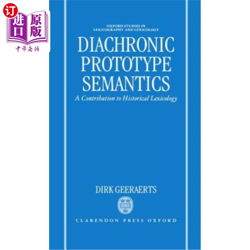 海外直订Diachronic Prototype Semantics: A Contribution to Historical Lexicology 历时原型语义：对历史词汇学的贡献