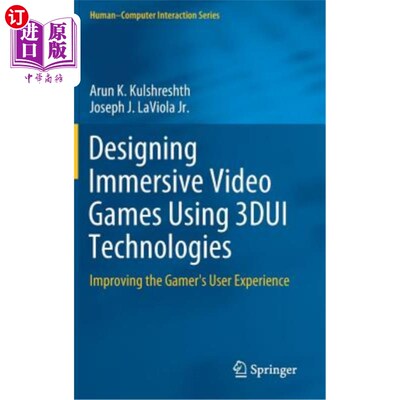 海外直订Designing Immersive Video Games Using 3dui Technologies: Improving the Gamer's U 使用3dui技术设计沉浸式视频