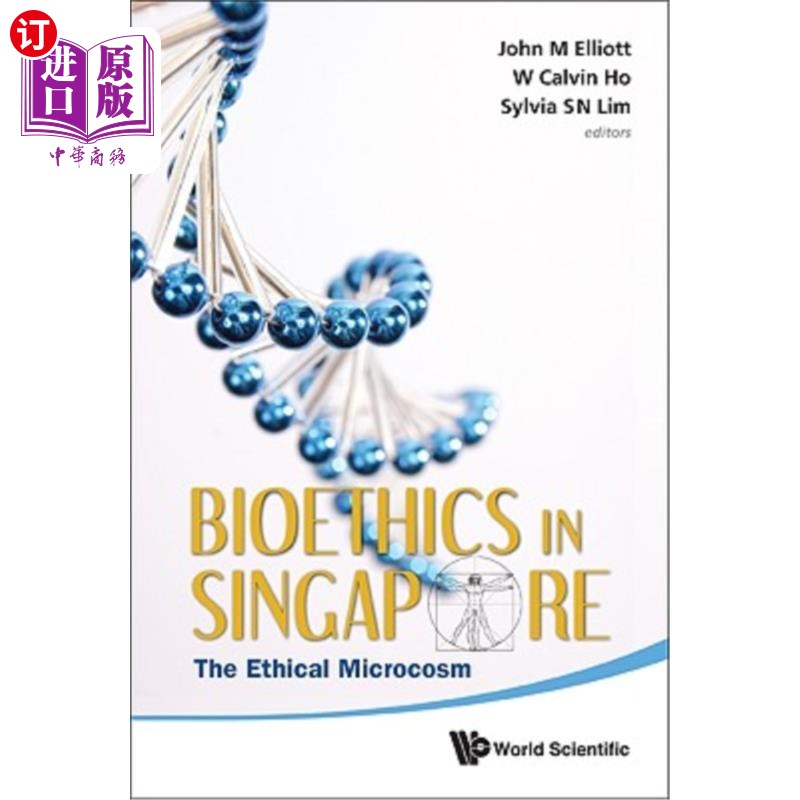 海外直订医药图书Bioethics in Singapore: The Ethical Microcosm 新加坡的生物伦理学:伦理的微观世界