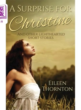 海外直订A Surprise for Christine: And Other Lighthearted Short Stories 给克里斯汀的惊喜:和其他轻松的短篇故事