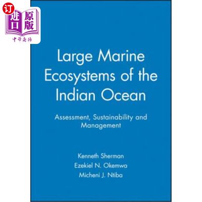 海外直订Large Marine Ecosystems of the Indian Ocean: Assessment, Sustainability and Mana 印度洋大型海洋生态系统——