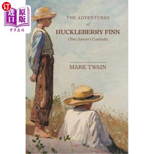 海外直订The Adventures of Huckleberry Finn: Tom Sawyer's Comrade 《哈克贝利·费恩历险记》：汤姆·索耶的同志