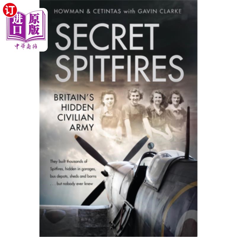 海外直订Secret Spitfires: Britain's Hidden Civilian Army 秘密喷火战斗机:英国隐藏的平民军队