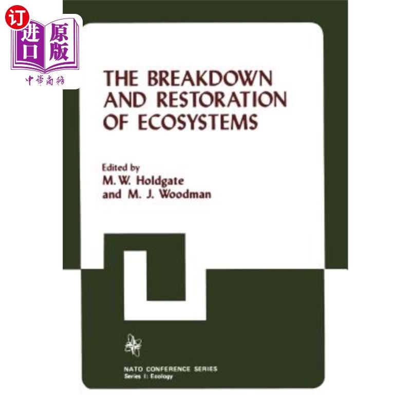 海外直订The Breakdown and Restoration of Ecosystems: Proceedings of the Conference on th 生态系统的崩溃和恢复:严重