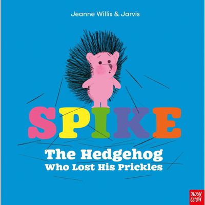 现货 Jarvis：Spike: The Hedgehog Who Lost His Prickles 没有刺的刺猬 低幼亲子故事绘本 英文原版【中商原版】【中商原版】