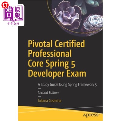 海外直订Pivotal Certified Professional Core Spring 5 Developer Exam: A Study Guide Using 关键认证专业核心Sp