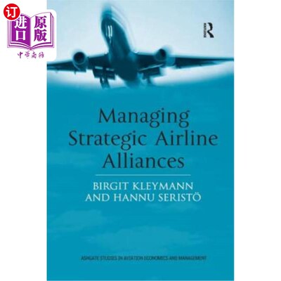 海外直订Managing Strategic Airline Alliances 管理战略航空联盟
