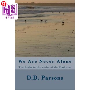 Alone 光 黑暗中 midst Are Never Light The 我们从不孤单 海外直订We Darkness the