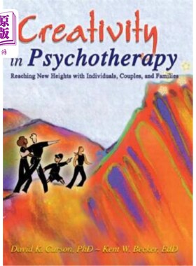 海外直订医药图书Creativity in Psychotherapy: Reaching New Heights with Individuals, Couples, and 心理治疗中的创造力
