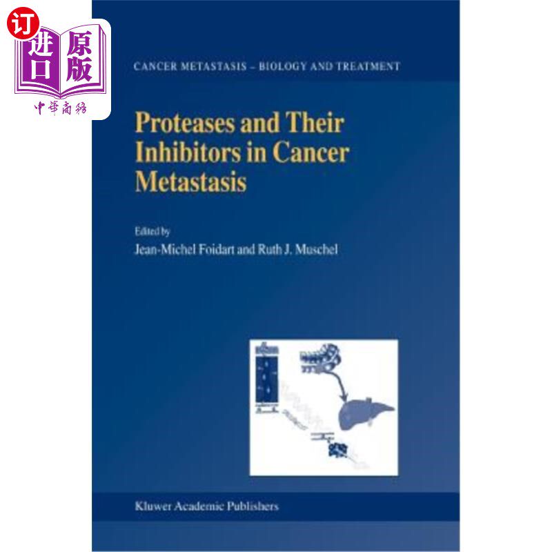 海外直订医药图书Proteases and Their Inhibitors in Cancer Metastasis 蛋白酶及其抑制剂在肿瘤转移中的作用