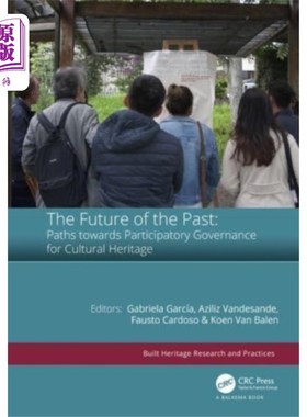 海外直订Future of the Past: Paths towards Participatory ... 《过去的未来:文化遗产参与式治理之路》