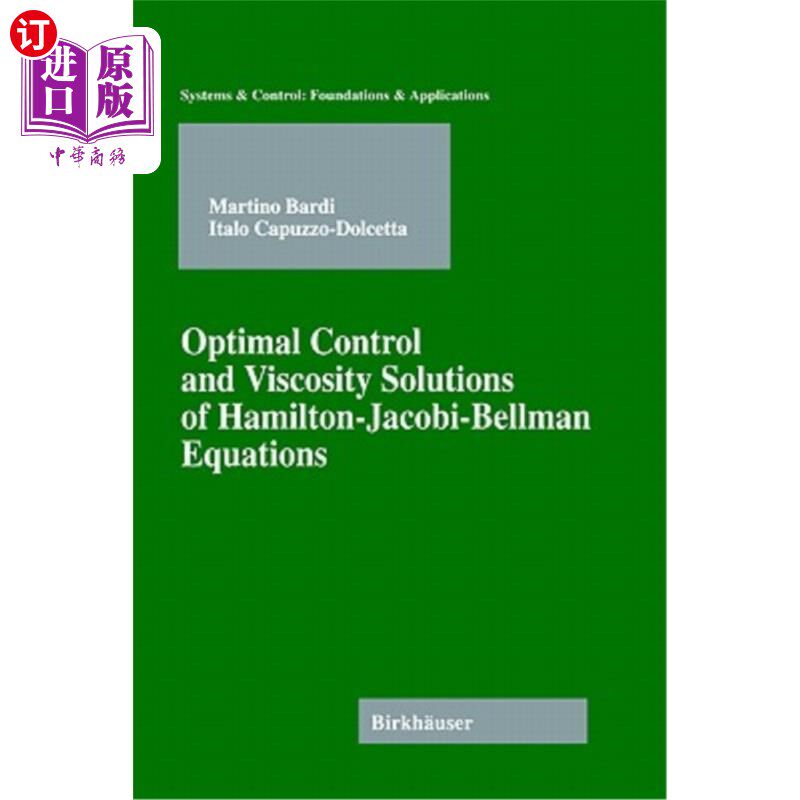 海外直订Optimal Control and Viscosity Solutions of Hamilton-Jacobi-Bellman Equations Hamilton-Jacobi-Bel