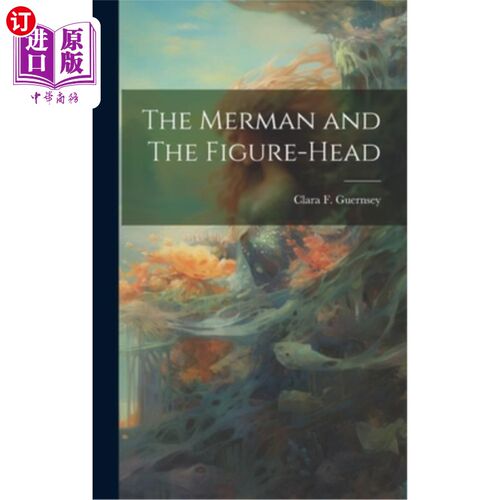 海外直订The Merman and The Figure-head 人鱼和傀儡