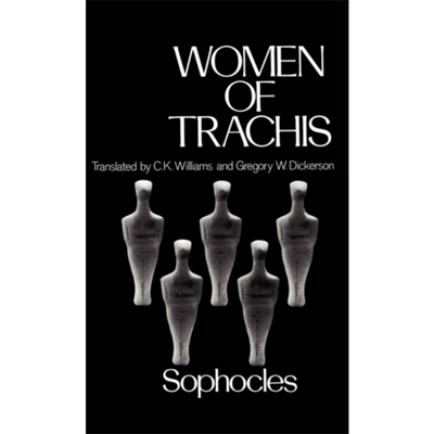 特拉基斯的女人 英文原版 Women of Trachis 特拉基斯妇女 索福克勒斯Sophocles C. K. Williams Gregory Dickerson【中商原?