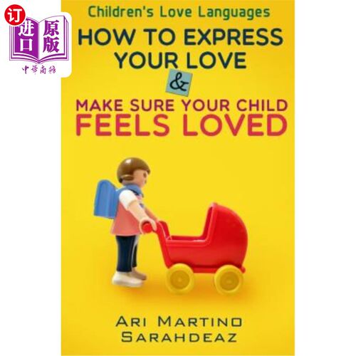 海外直订Children's Love Languages: How to Express Your Love and Make Sure Your Child Fee 儿童爱的语言：如何表达你的