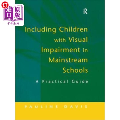 海外直订Including Children with Visual Impairment in Mainstream Schools: A Practical Gui 主流学校纳入视力障碍儿童：