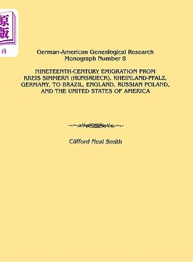 海外直订Nineteenth-Century Emigration from Kreis Simmern (Hunsrueck), Rheinland-Pfalz, G 19世纪从德国莱茵普法尔茨的