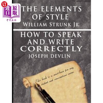 海外直订The Elements of Style by William Strunk Jr. & How to Speak and Write Correctly b 小威廉·斯特伦克的风格元素