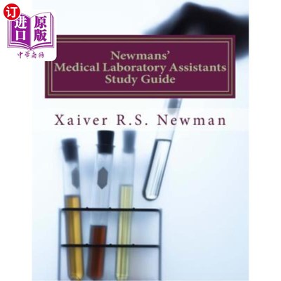海外直订Newmans' Medical Laboratory Assistants Study Guide: A Laboratory Synopsis 纽曼医学实验室助理研究指南：实验