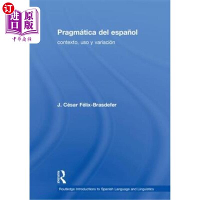 海外直订Pragmática del Espa?ol: Contexto, USO Y Variación 实用主义的空间?ol:上下文、用法和变化