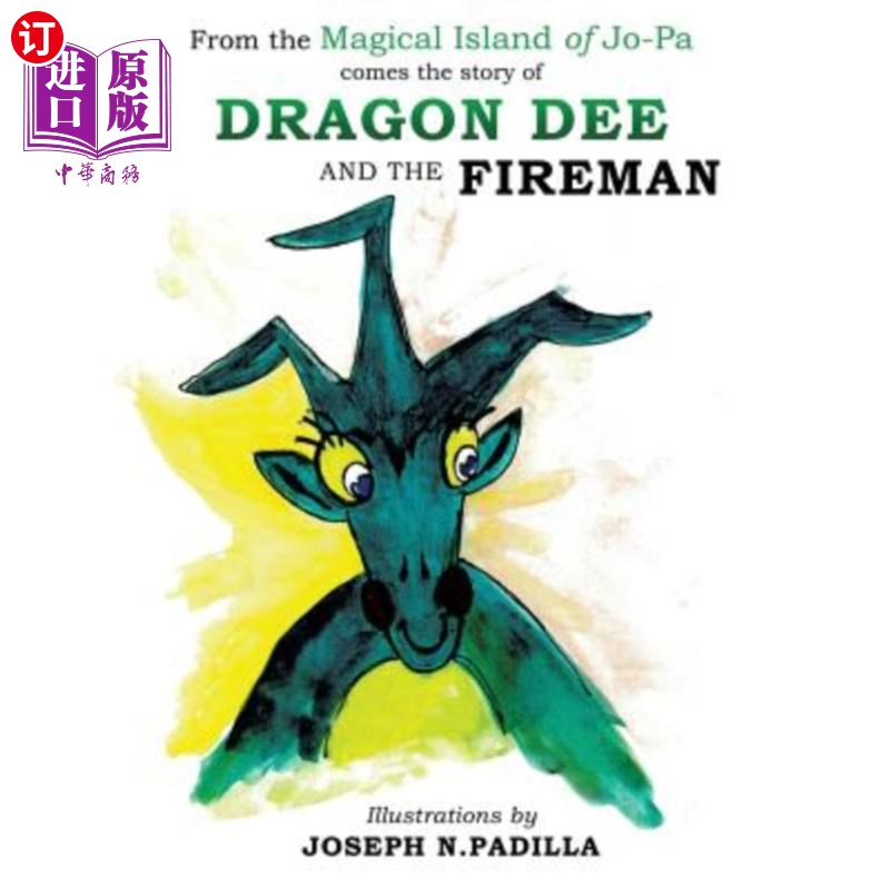 海外直订From the Magical Island of Jo-Pa comes the story of Dragon Dee and the Fireman 从神奇的乔巴岛传来了龙迪和消 书籍/杂志/报纸 儿童读物原版书 原图主图