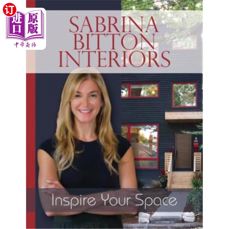 Sabrina Bitton Interiors: Inspire Your Space 萨布丽娜·比顿室内设计:启发你的空间【中商原版】