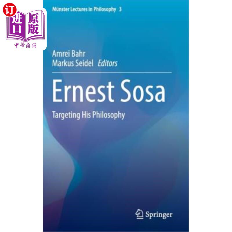 海外直订Ernest Sosa: Targeting His Philosophy 欧内斯特·索萨:瞄准他的哲学