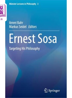 海外直订Ernest Sosa: Targeting His Philosophy 欧内斯特·索萨:瞄准他的哲学