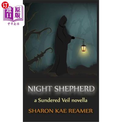 海外直订Night Shepherd: A Sundered Veil Novella 《夜牧羊人》：一部破烂面纱的中篇小说