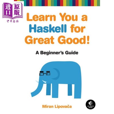 现货 Haskell趣学指南 英文原版 Learn You a Haskell for Great Good 电脑计算机编程 Miran Lipovaca【中商原版】